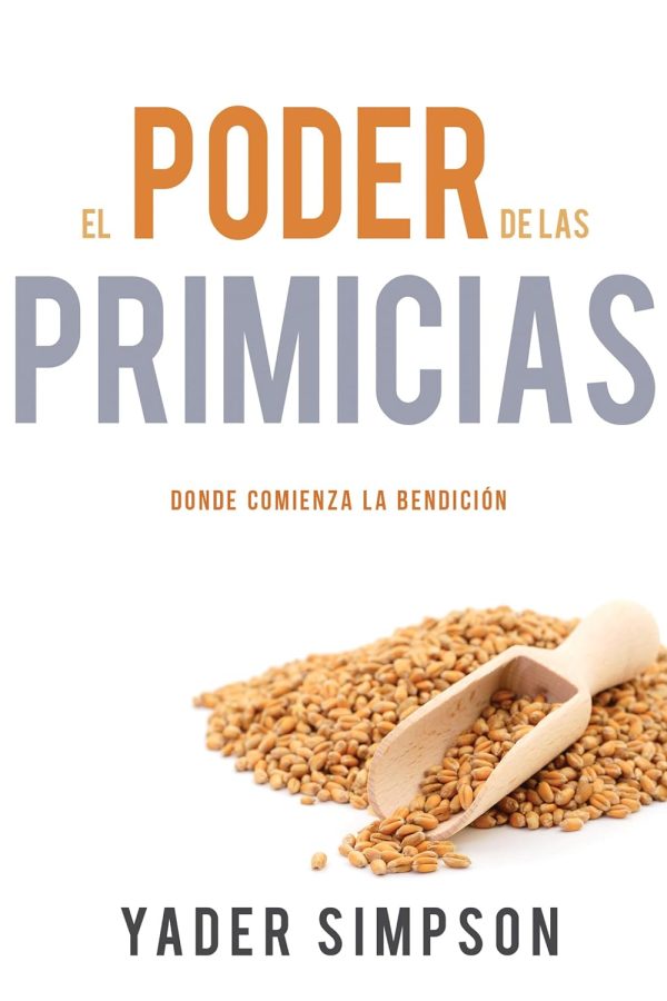 El poder de las primicias: Donde comienza la bendición