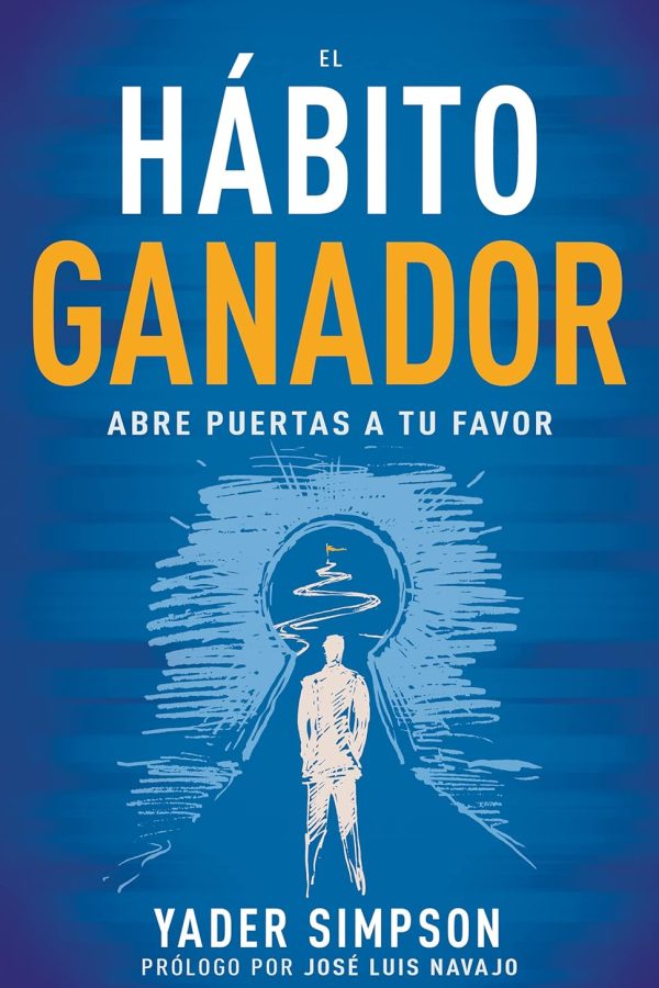 El hábito ganador: Abre puertas a tu favor